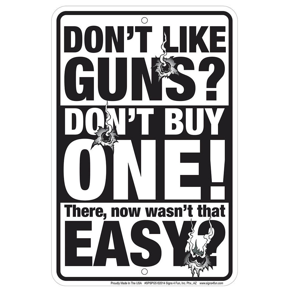 Don't Like Guns Metal Sign SPSPG5 Main Image