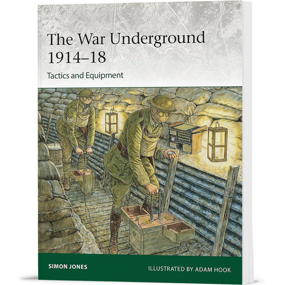 The War Underground 1914-18: Tactics and Equipment Osprey Elite (9781472861054) Main Image