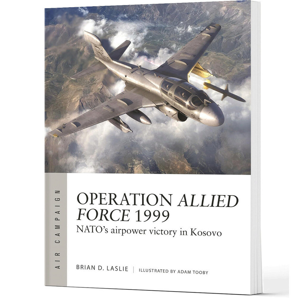 Operation Allied Force 1999 Osprey Air Campaign (9781472860309) Main Image