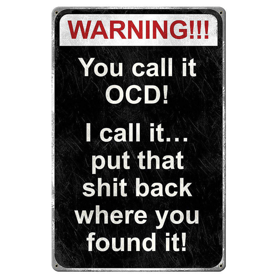 You call it OCD Metal Sign  PTSB659 Main Image