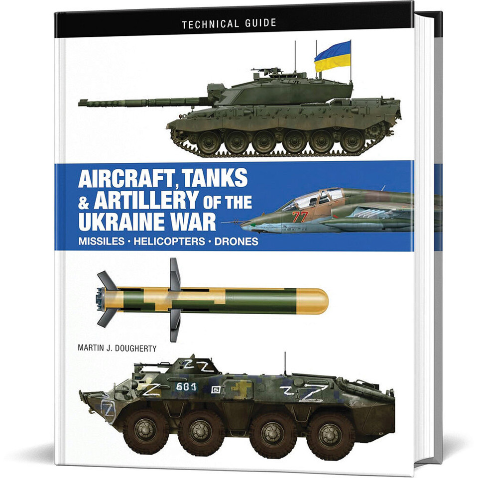 AIRCRAFT, TANKS & ARTILLERY OF THE UKRAINE WAR Amber Books (9781838863500) Main Image