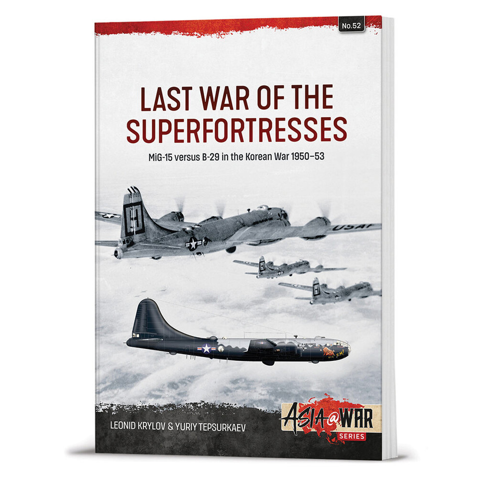 Last War of the Superfortresses Helion and Company (9781804516249) Main Image
