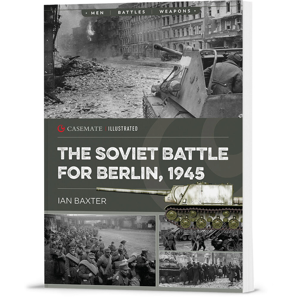 The Soviet Battle for Berlin 1945 Casemate Illustrated (9781636244372) Main Image