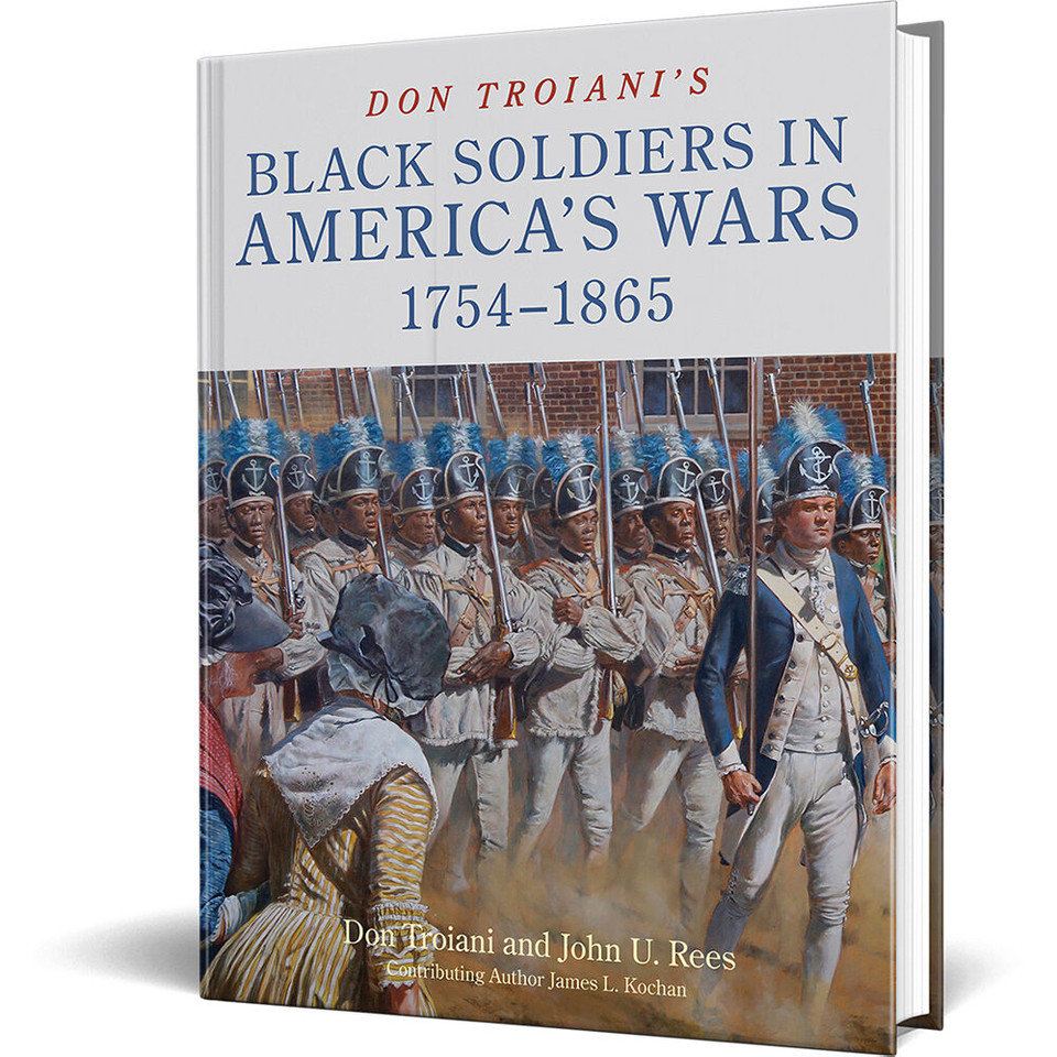 Don Troiani's Black Soldiers in America's Wars: 1754-1865 Stackpole Books (9780811773713) Main Image