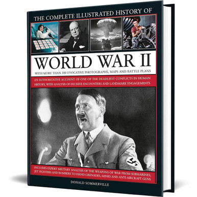 The Complete Illustrated History of World War II Lorenz Books ...