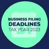 Business Filing Deadlines: Tax Year 2023