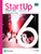 StartUp 1e Level 6 (Student Book, eBook, Digital Resources)