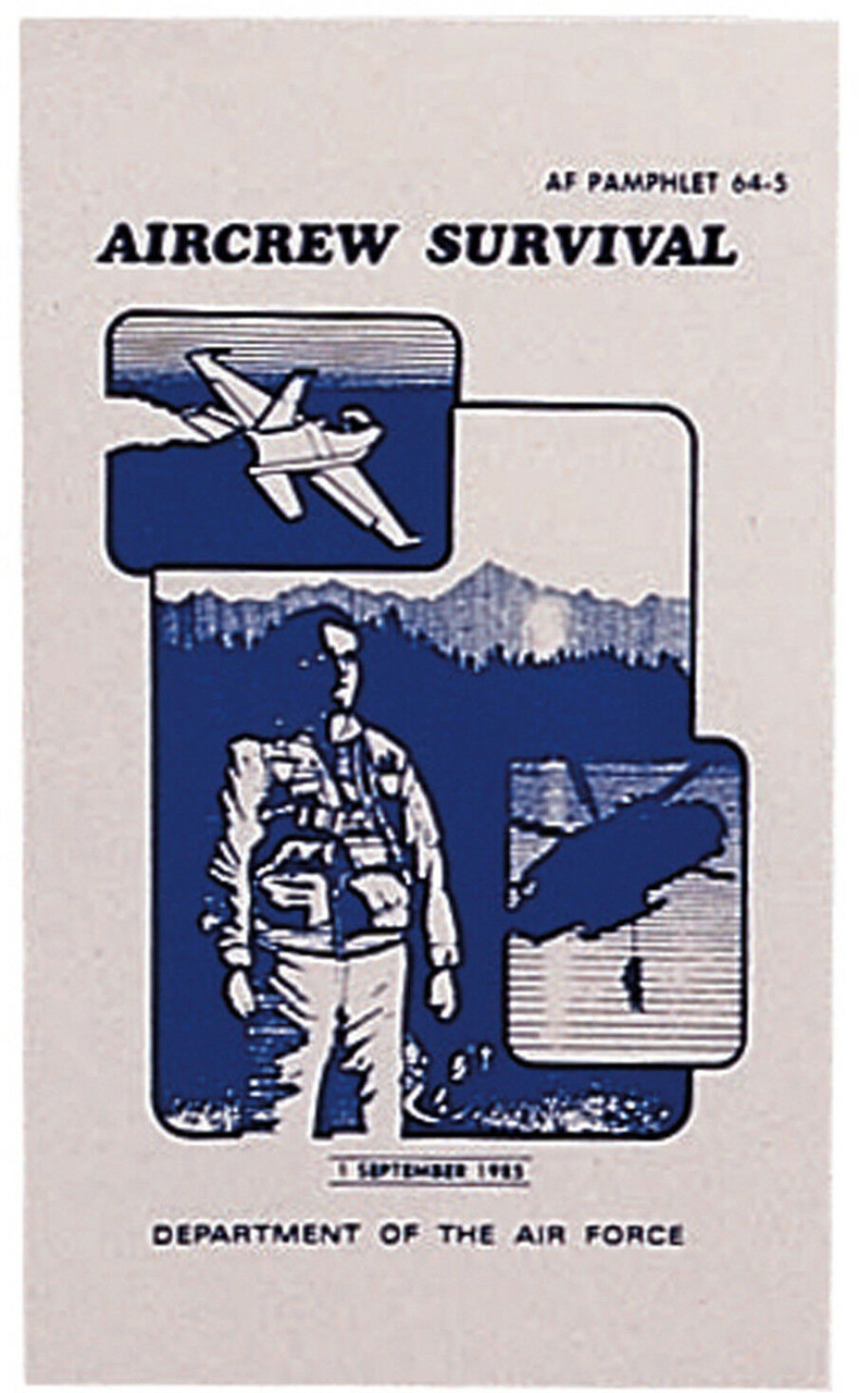 Air Force Survival Manual: Aircrew Survival Pamphlet 64-5