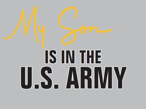 Mylar decal reading "My Son Is in the U.S. Army" in bold cursive text, 4.75x3.5 inches, patriotic support sticker for military families, Made in the USA Mylar decal reading "My Son Is in the U.S. Army" in bold cursive text, 4.75x3.5 inches, patriotic support sticker for military families, Made in the USA