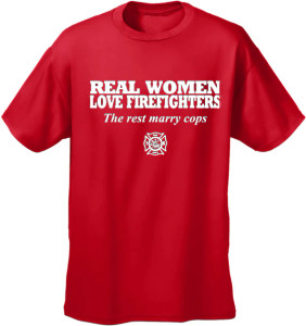 Red firefighter humor t-shirt Real Women Love Firefighters slogan graphic tee first responder apparel cotton shirt