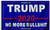 Donald Trump 2020 "No More Bullshit" 3'x5' Flag