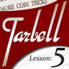 Tarbell Lesson 5 : More Coin Tricks 0