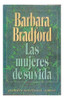 Las Mujeres De Su Vida. Bárbara Bradford. Centro/congreso 0
