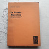 La Grande Argentina - Leopoldo Lugones 1962 Segunda Edicion 0