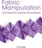 Libro:  Fabric Manipulation: 150 Creative Sewing Techniques 0