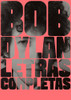 Letras Completas  - Dylan, Bob 0