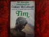 Tim De Colleen Mccullough Autora El Pajaro Canta Hasta Morir 0