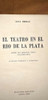 El Teatro En El Río De La Plata. Luis Ordas. 1era Ed D 1957. 2
