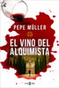 Libro: El Vino Del Alquimista. Müller, Pepe. Plaza &amp;jane 0