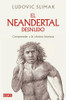 Libro: El Neandertal Desnudo. Slimak, Ludovic. Debate 0
