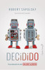 Libro Decidido - Sapolsky, Robert 0