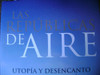 Las Republicas Del Aire- Rafael Rojas. Como Nuevo! 0