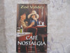Cafe Nostalgia - Zoe Valdes 0