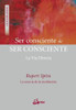Ser Consciente De Ser Conscient - Spira, Rupert 0