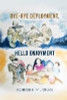 Bye-bye Deployment, Hello Enjoyment : It Is Never Too Lat... 0