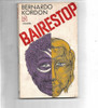 Bairestop De Bernardo Kordon - Primera Edicion 0