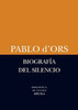 Biografia Del Silencio - Pablo D 'ors 0