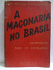 Livro A Maçonaria No Brasil Orientação Para Os Catolicos Boaventura Kloppenburg 1