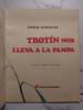 Trotín Nos Lleva A La Pampa. Carlos Gorostiza. 51n 993 1