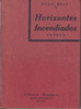 1933 Guerra Chaco Bolivia Nolo Beaz Horizontes Incendiados 0