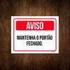 Placa De Sinalização - Aviso Mantenha Portão Fechado (27x35) 0