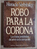 Robo Para La Corona - Horacio Verbitsky 0