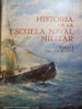 Historia De La Escuela Naval Militar 1, 2y 3h Burzio 50n 759 0
