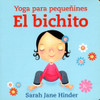 El Bichito . Yoga Pra Pequeñines 0