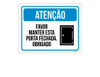 Placa Atenção Favor Manter Esta Porta Fechada 18x23 0