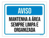 Placa Aviso Mantenha Área Limpa Organizada 18x23 0