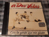 Con La Gente Que Me Gusta - A Dos Velas - Cd Original Impeca 0