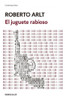 El Juguete Rabioso - Arlt, Roberto 0
