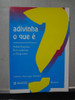 Livro Adivinha O Que É Adivinhações Brincadeiras E Perguntas 0