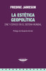 La Estetica Geopolitica - Jamenson, Fredric 0