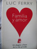 Familia Y Amor. Luc Ferry. Excelente!! 4