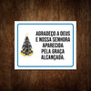 Placa - Agradeço A Deus E Nossa Senhora Aparecida 18x23 0