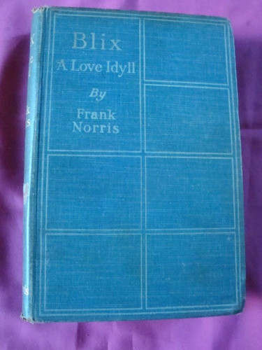 Blix A Love Idyll - Frank Norris 0