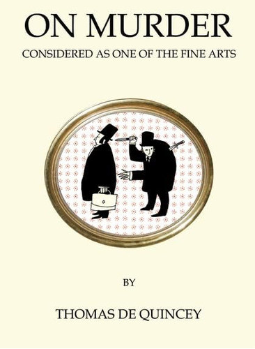 Libro: On Murder Considered As One Of The Fine Arts (quirky 0