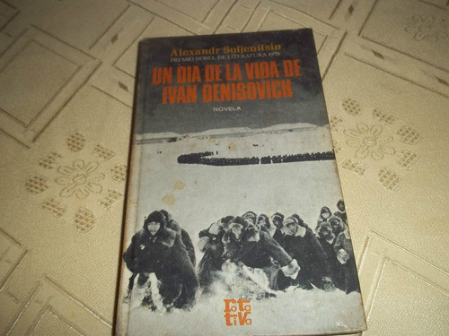 Un Día De La Vida De Ivan Denisovich - Alexandr Soljenitsin 0