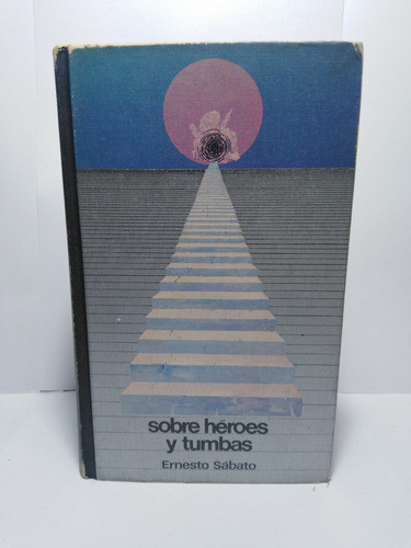 Sobre Heroes Y Tumbas - Ernesto Sabato 0